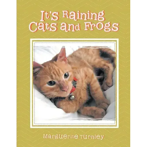 It's Raining Cats and Frogs