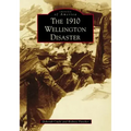 The 1910 Wellington Disaster
