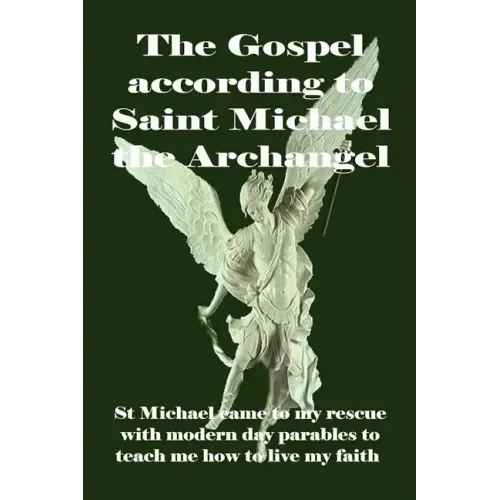 The Gospel according to Saint Michael the Archangel