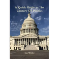 A Quick Guide to 21st Century US Politics