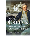 Captain James Cook and the Search for Antarctica