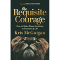 The Requisite Courage