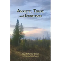 Anxiety, Trust, and Gratitude