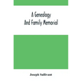 A Genealogy And Family Memorial