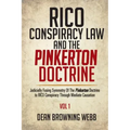 RICO Conspiracy Law and the Pinkerton Doctrine: Judicially Fusing Symmetry Of The Pinkerton Doctrine to RICO Conspiracy Through Mediate Causation