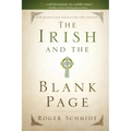 The Irish and the Blank Page: How Ancient Celts Teach us the New Covenant