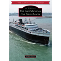 The Lake Michigan Car Ferry Badger