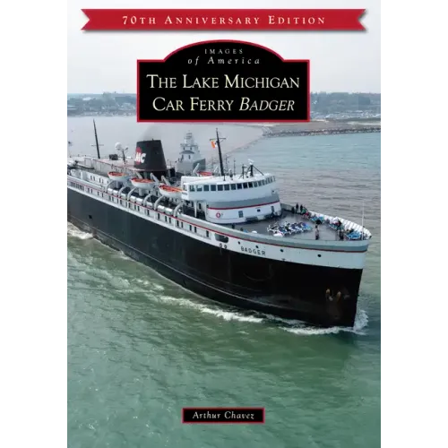 The Lake Michigan Car Ferry Badger