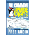 101 Common Japanese Idioms in Plain English