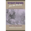 Scripture Biography for the Young: Vol. 1 - Adam to Jacob