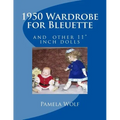 1950 Wardrobe for Bleuette: and other 11" dolls