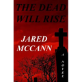 The Dead Will Rise