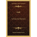Golf: Its Rules and Decisions