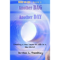 Another BAG Another DAY: Creating a new Lease on Life in a New World