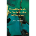 Visual Methods for Social Justice in Education