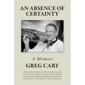 An Absence of Certainty