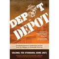Depot to Depot: A Transformational Leadership Journey from the Military to Corporate America