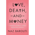 Love, Death, and Money: A Woman's Guide to Legally Protecting Yourself