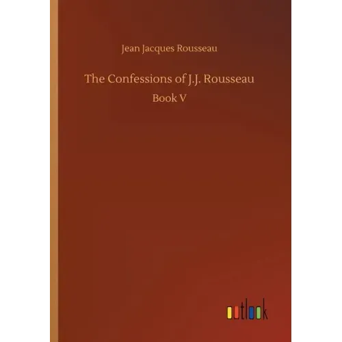 The Confessions of J.J. Rousseau