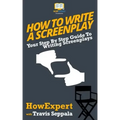 How To Write a Screenplay: Your Step By Step Guide To Writing Screenplays