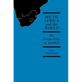 South Africa and the World: The Foreign Policy of Apartheid