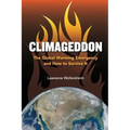 Climageddon: The Global Warming Emergency & How To Survive It