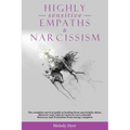 Highly Sensitive Empaths & Narcissism: The complete survival guide to healing from narcissistic abuse, discover your value & Learn to Love yourself. R