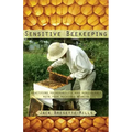 Sensitive Beekeeping: Practicing Vulnerability and Nonviolence with Your Backyard Beehive