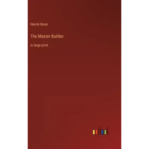 The Master Builder: in large print