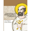 Compendio de Apologética Católica