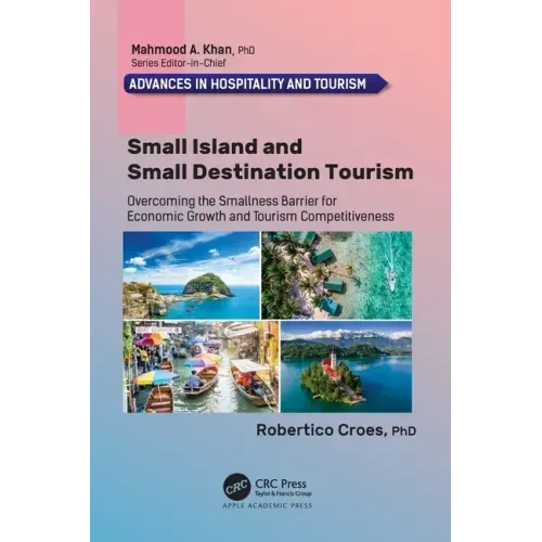 Small Island and Small Destination Tourism: Overcoming the Smallness Barrier for Economic Growth and Tourism Competitiveness
