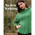 No-Sew Knitting: 20 Stylish Designs for Seam-Free Knits