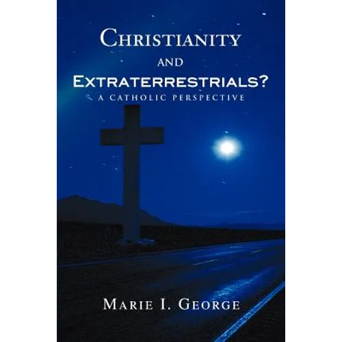 Christianity and Extraterrestrials?: A Catholic Perspective - Paperback