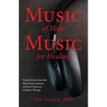 Music of Hate, Music For Healing