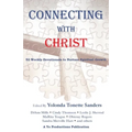 Connecting with Christ: 52 Weekly Devotionals to Nurture Spiritual Growth