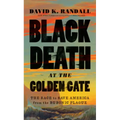 Black Death at the Golden Gate: The Race to Save America from the Bubonic Plague