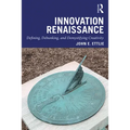 Innovation Renaissance: Defining, Debunking, and Demystifying Creativity