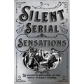 Silent Serial Sensations: The Wharton Brothers and the Magic of Early Cinema