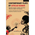 Contemporary Plays by African Women: Niqabi Ninja; Not That Woman; I Want to Fly; Silent Voices; Unsettled; Mbuzeni; Bonganyi
