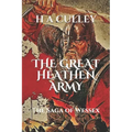 The Great Heathen Army: The Saga of Wessex