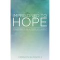 Imprisoned to Hope: Forgiveness as a Form of Lament