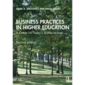Business Practices in Higher Education: A Guide for Today's Administrators