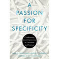 A Passion for Specificity: Confronting Inner Experience in Literature and Science