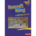 Minecraft Mining: An Unofficial Kids' Guide