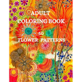 50 Flower Patterns Coloring Book: Charming Flowers Coloring Book