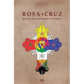 Rosacruz: Novela de Ocultismo Iniciatico.