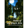 Tales of the Black Arts: A Sword and Sorcery Anthology