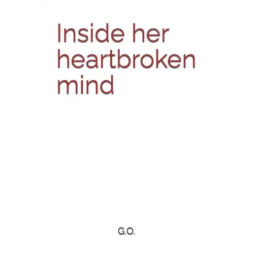 Inside her heartbroken mind