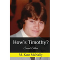 How's Timothy?