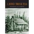 A Journey through Texas: Or a Saddle-Trip on the Southwestern Frontier